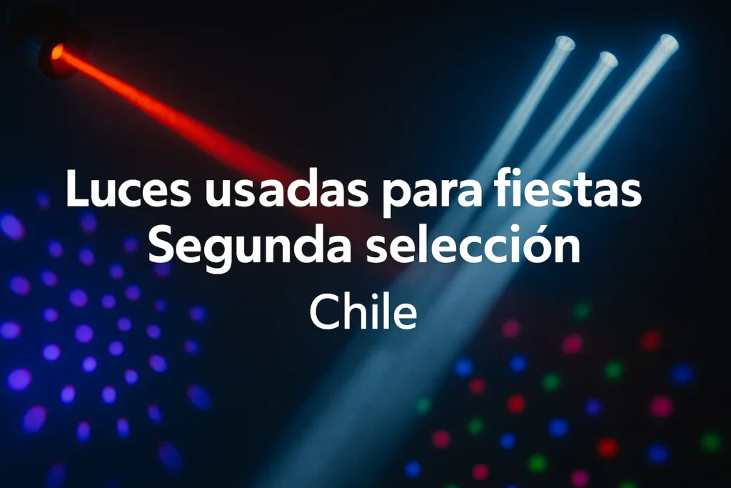 Imagen de luces usadas para fiestas en estado regular, segunda selección, efectos LED y láser en Chile.